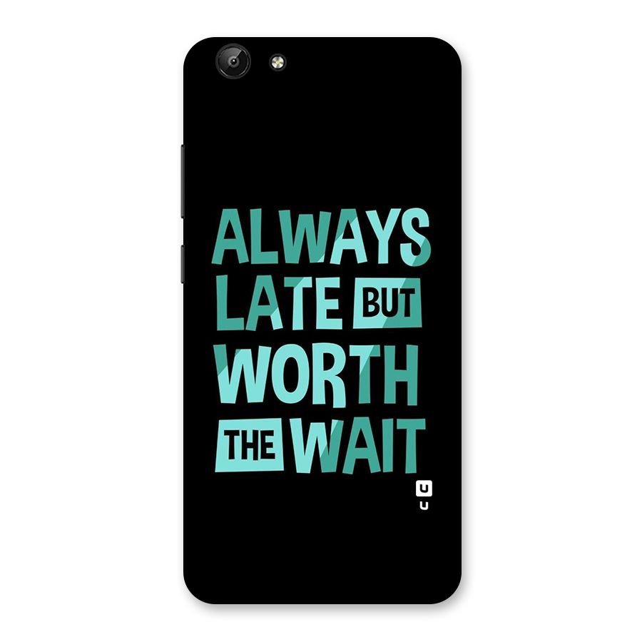 Worth the Wait Back Case for Vivo Y69