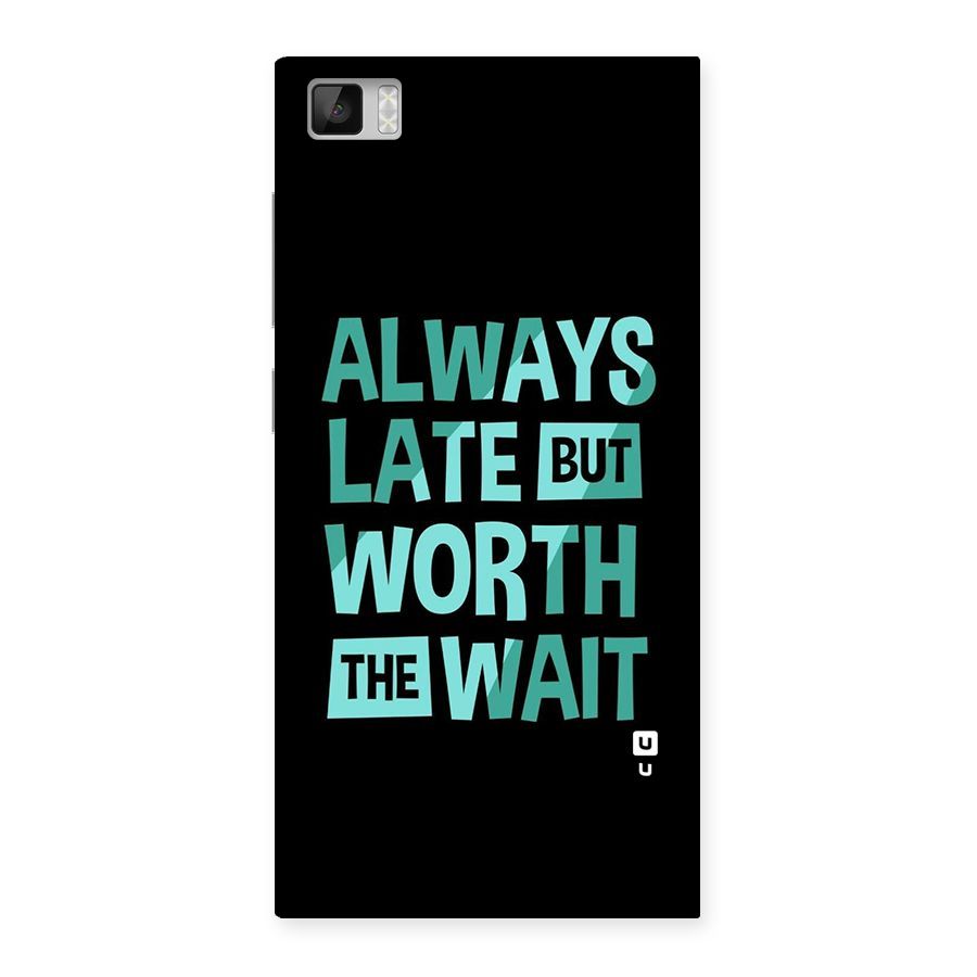 Worth the Wait Back Case for Xiaomi Mi3