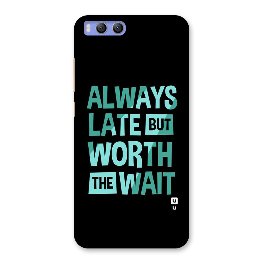 Worth the Wait Back Case for Xiaomi Mi 6