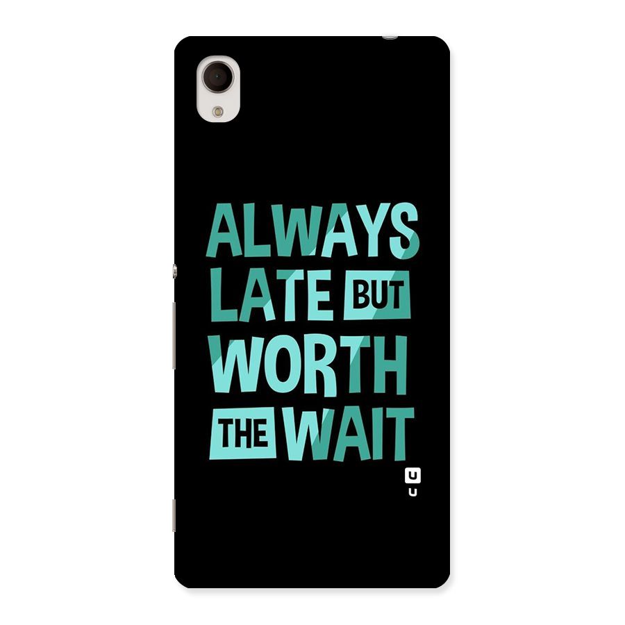 Worth the Wait Back Case for Xperia M4 Aqua