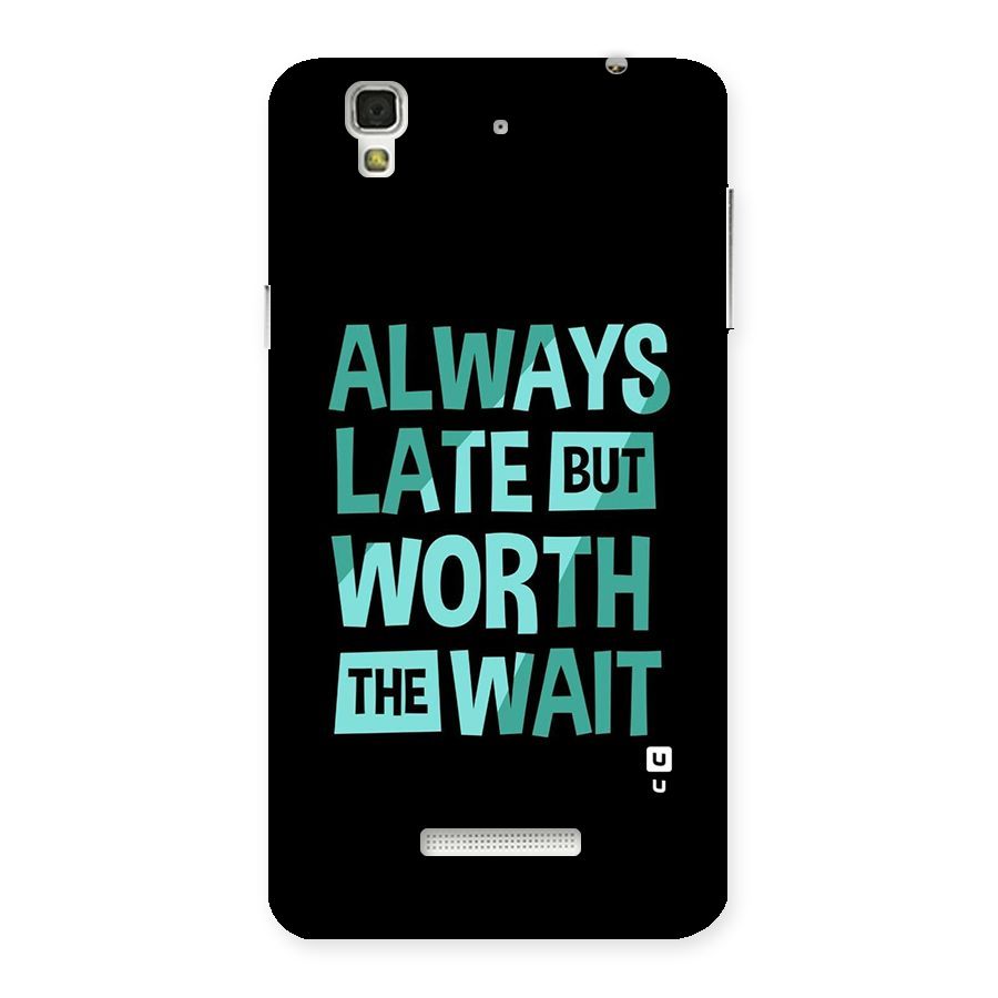 Worth the Wait Back Case for YU Yureka Plus