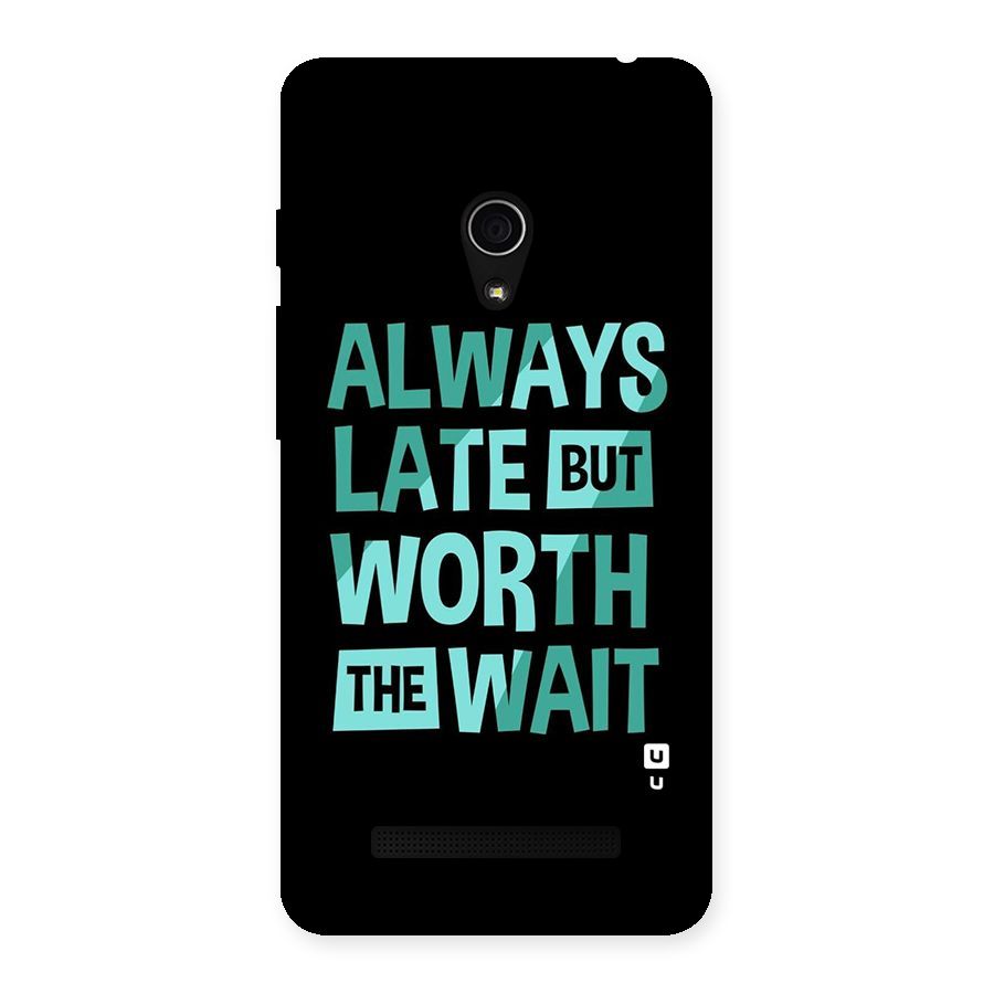 Worth the Wait Back Case for Zenfone 5