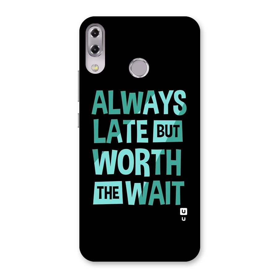 Worth the Wait Back Case for Zenfone 5Z
