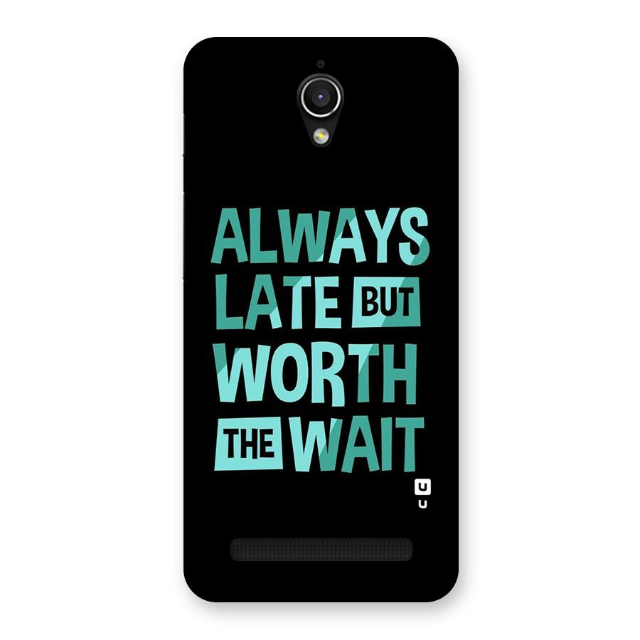 Worth the Wait Back Case for Zenfone Go