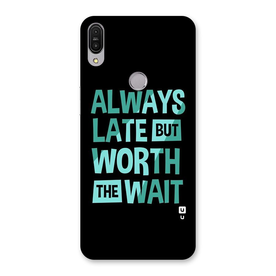 Worth the Wait Back Case for Zenfone Max Pro M1