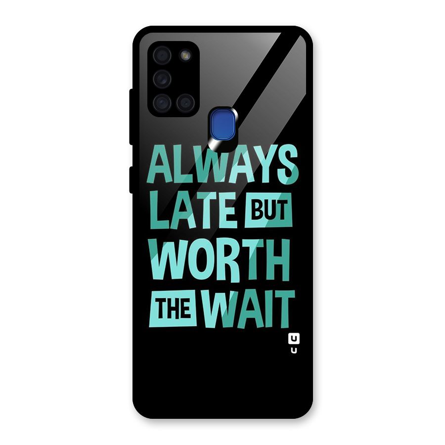 Worth the Wait Glass Back Case for Galaxy A21s