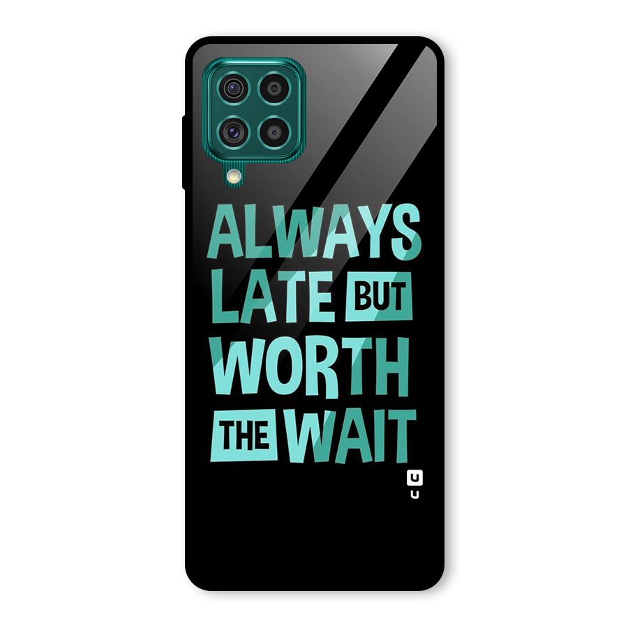 Worth the Wait Glass Back Case for Galaxy F62
