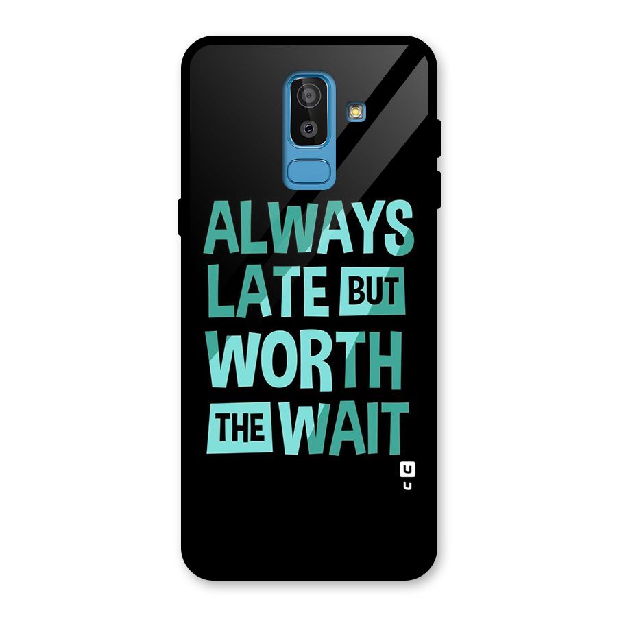 Worth the Wait Glass Back Case for Galaxy J8