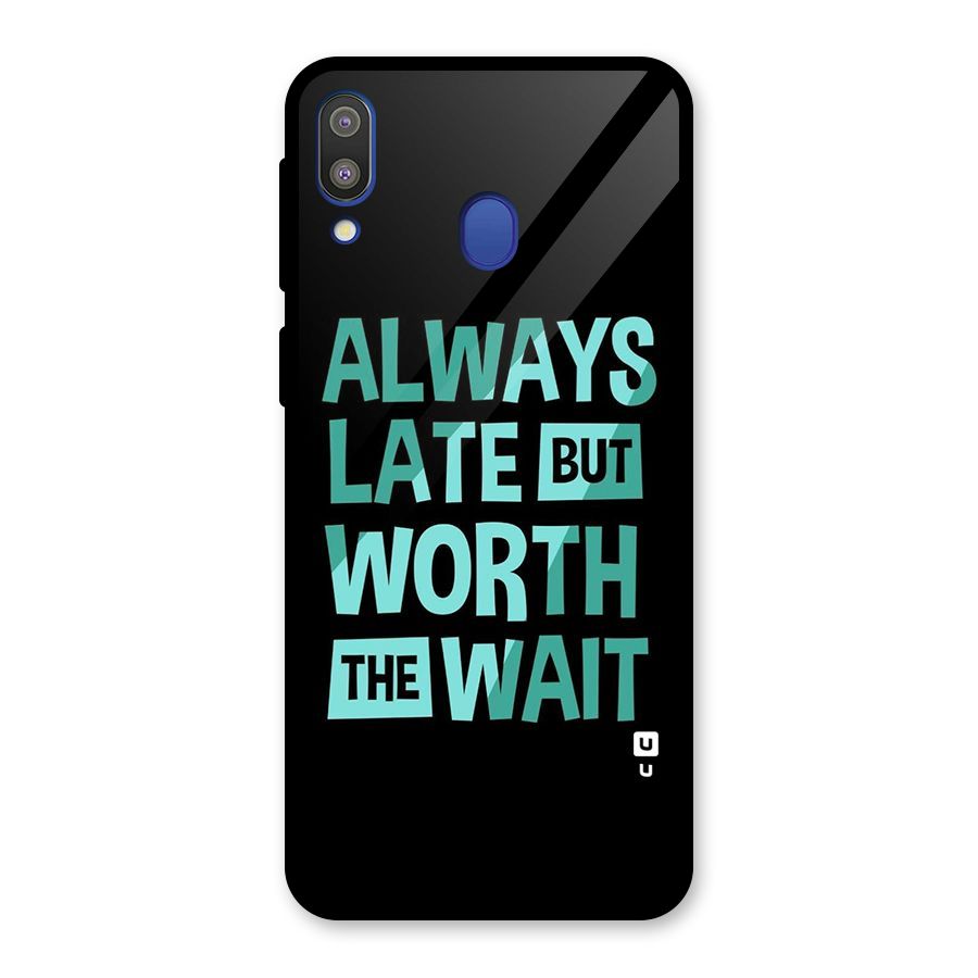 Worth the Wait Glass Back Case for Galaxy M20