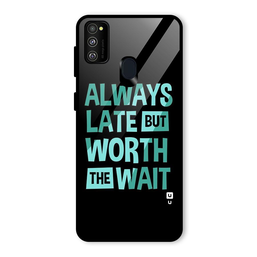 Worth the Wait Glass Back Case for Galaxy M21