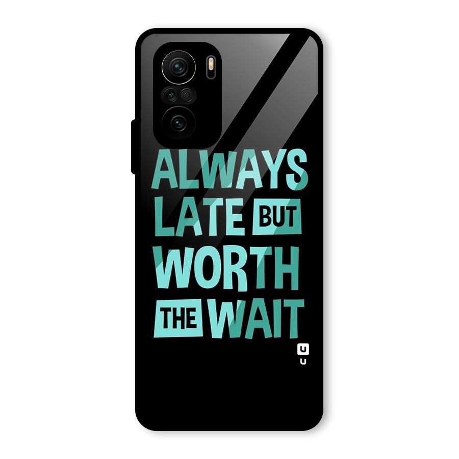 Worth the Wait Glass Back Case for Mi 11X Pro