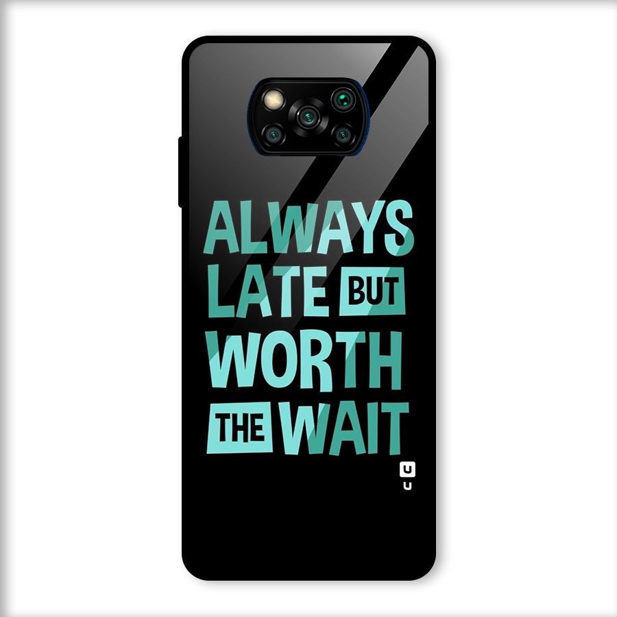 Worth the Wait Glass Back Case for Poco X3