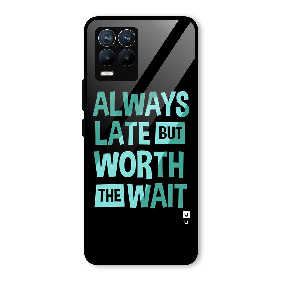 Worth the Wait Glass Back Case for Realme 8 Pro