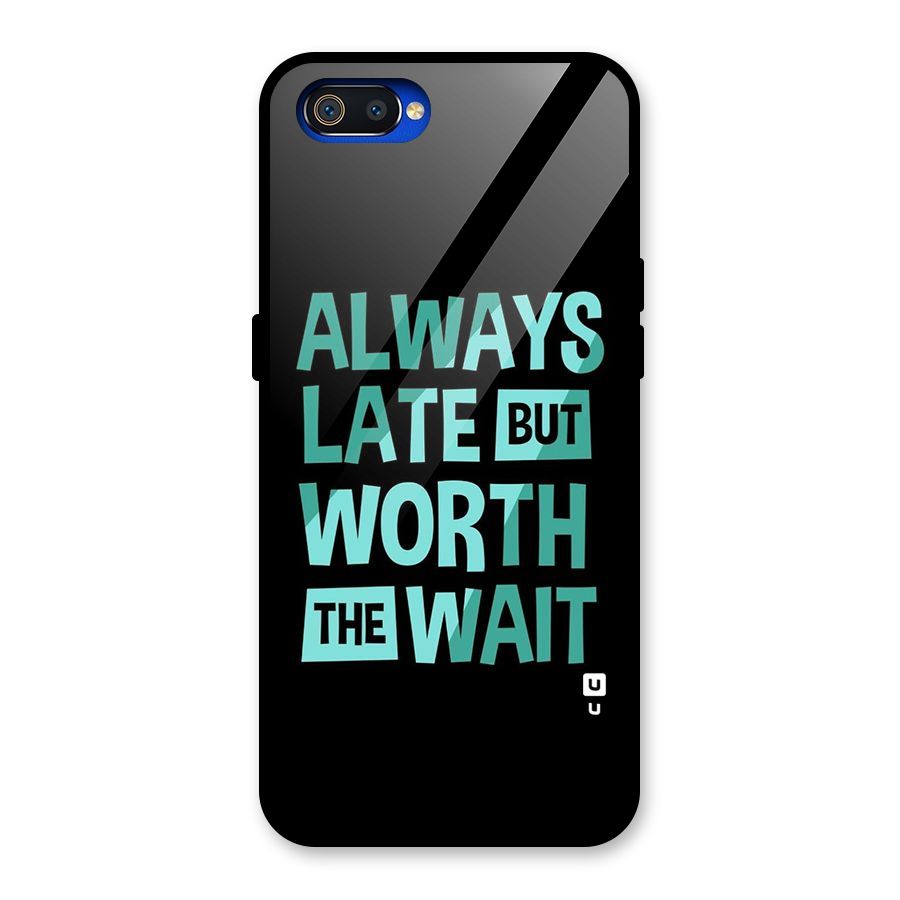 Worth the Wait Glass Back Case for Realme C2