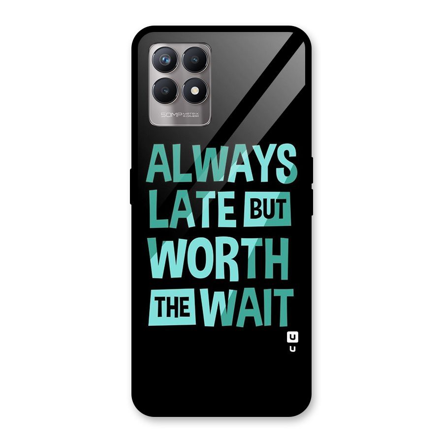 Worth the Wait Glass Back Case for Realme Narzo 50