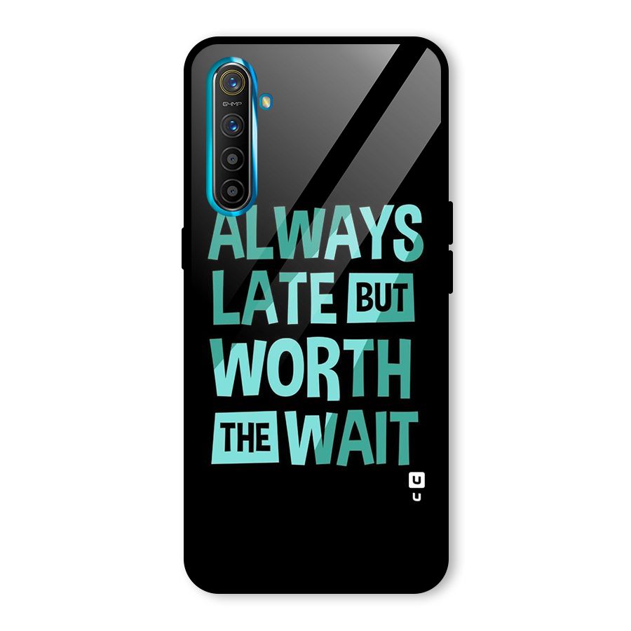 Worth the Wait Glass Back Case for Realme XT