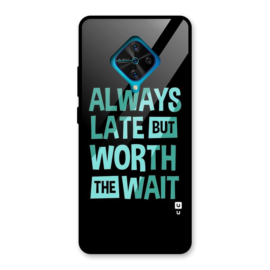 Worth the Wait Glass Back Case for Vivo S1 Pro