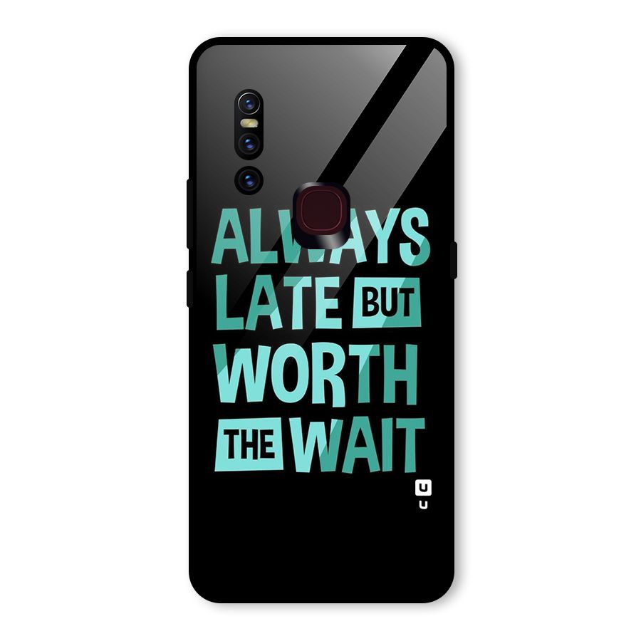 Worth the Wait Glass Back Case for Vivo V15