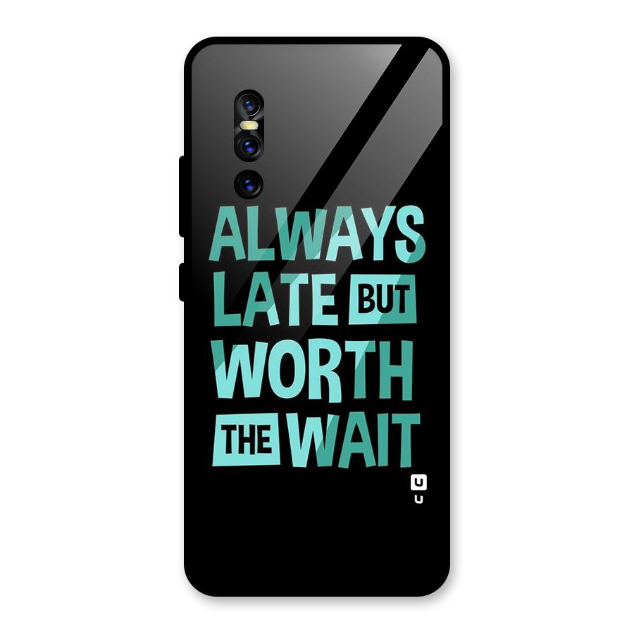 Worth the Wait Glass Back Case for Vivo V15 Pro