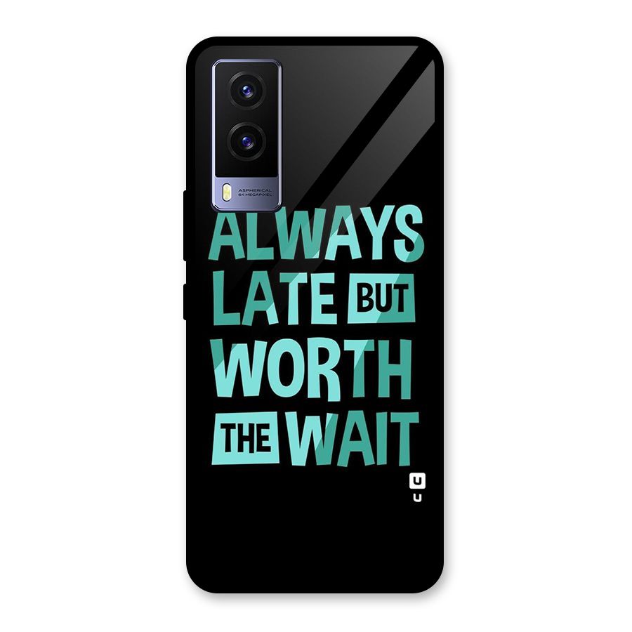 Worth the Wait Glass Back Case for Vivo V21e 5G