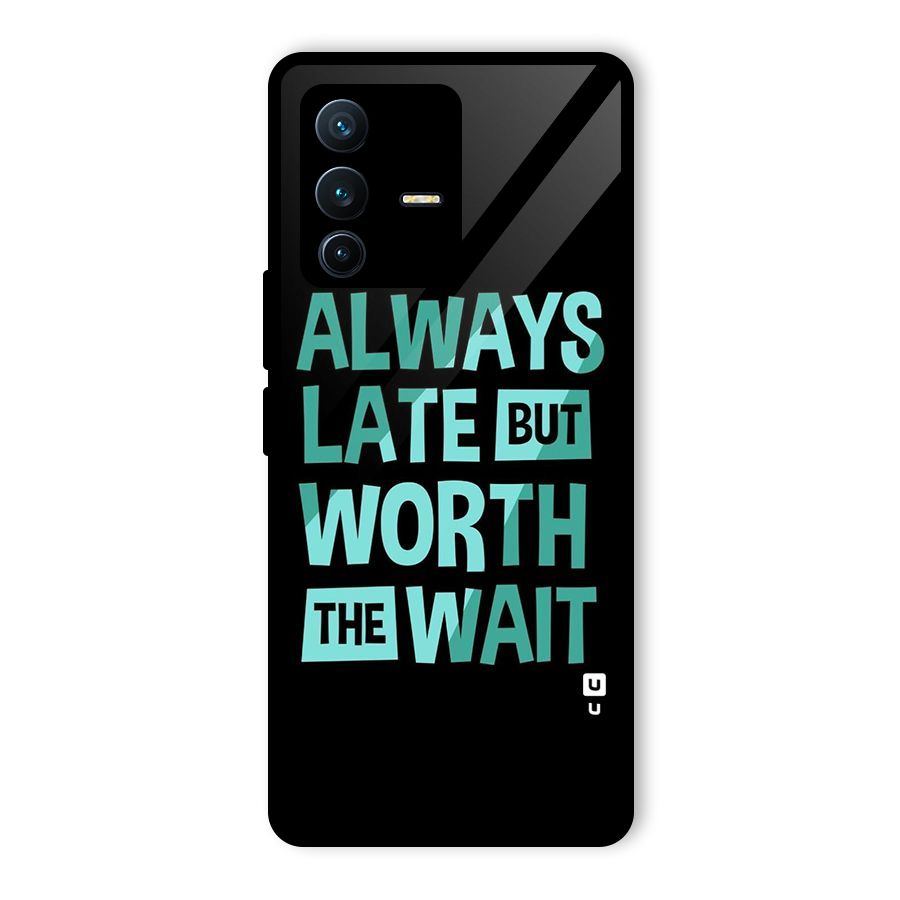 Worth the Wait Glass Back Case for Vivo V23 Pro
