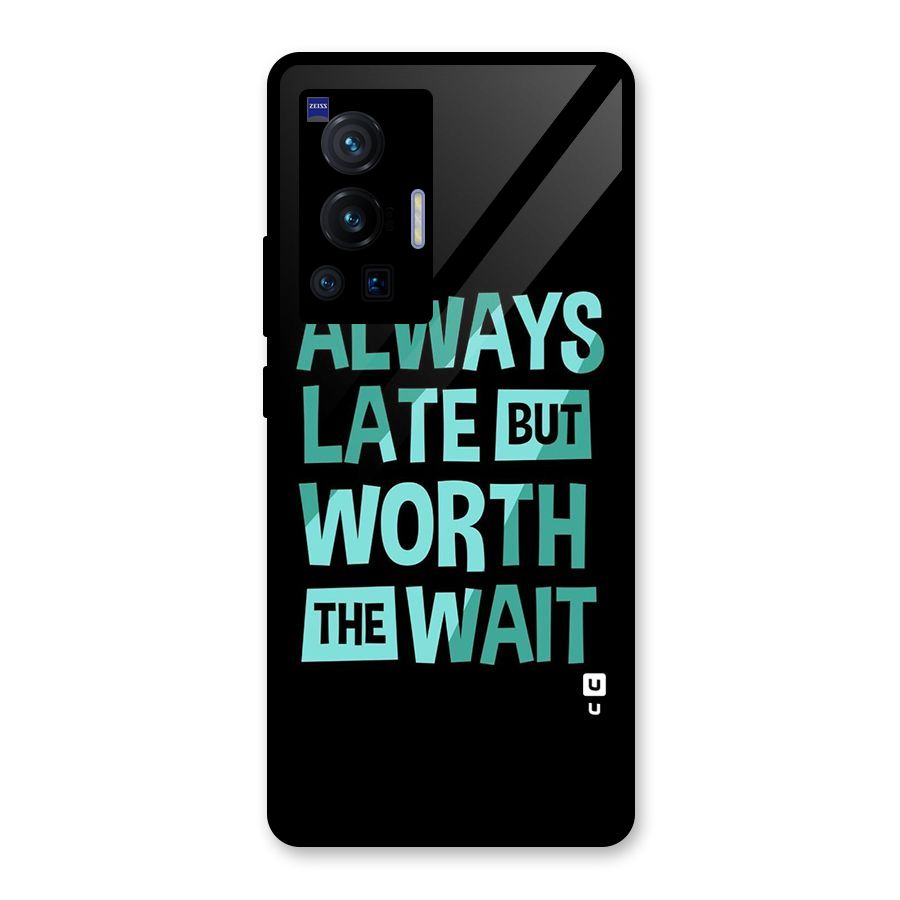 Worth the Wait Glass Back Case for Vivo X70 Pro