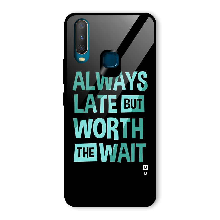 Worth the Wait Glass Back Case for Vivo Y17