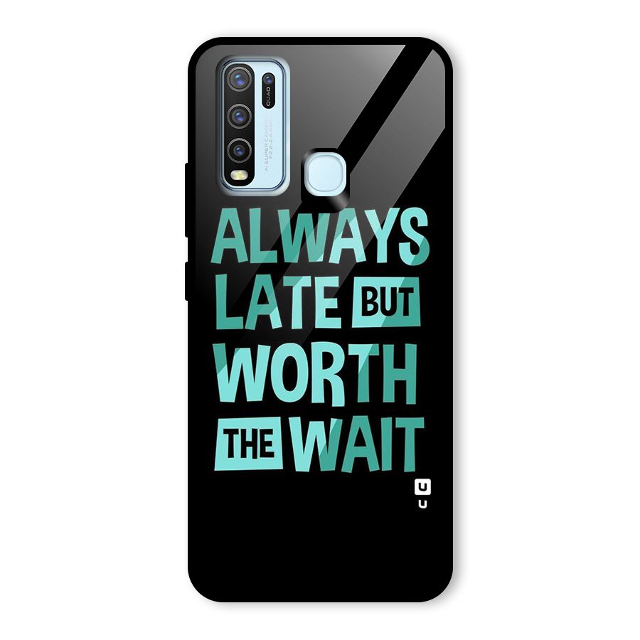 Worth the Wait Glass Back Case for Vivo Y50