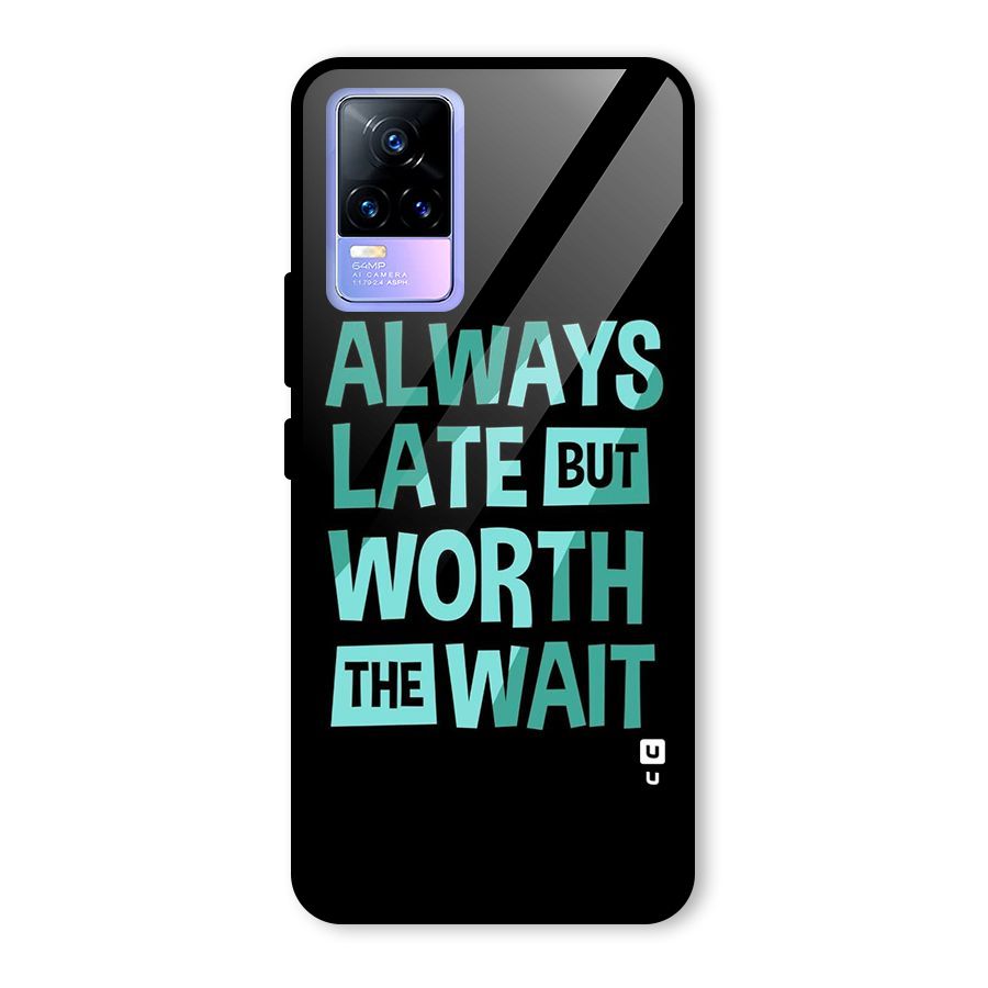 Worth the Wait Glass Back Case for Vivo Y73
