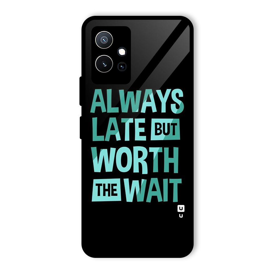 Worth the Wait Glass Back Case for Vivo Y75 5G