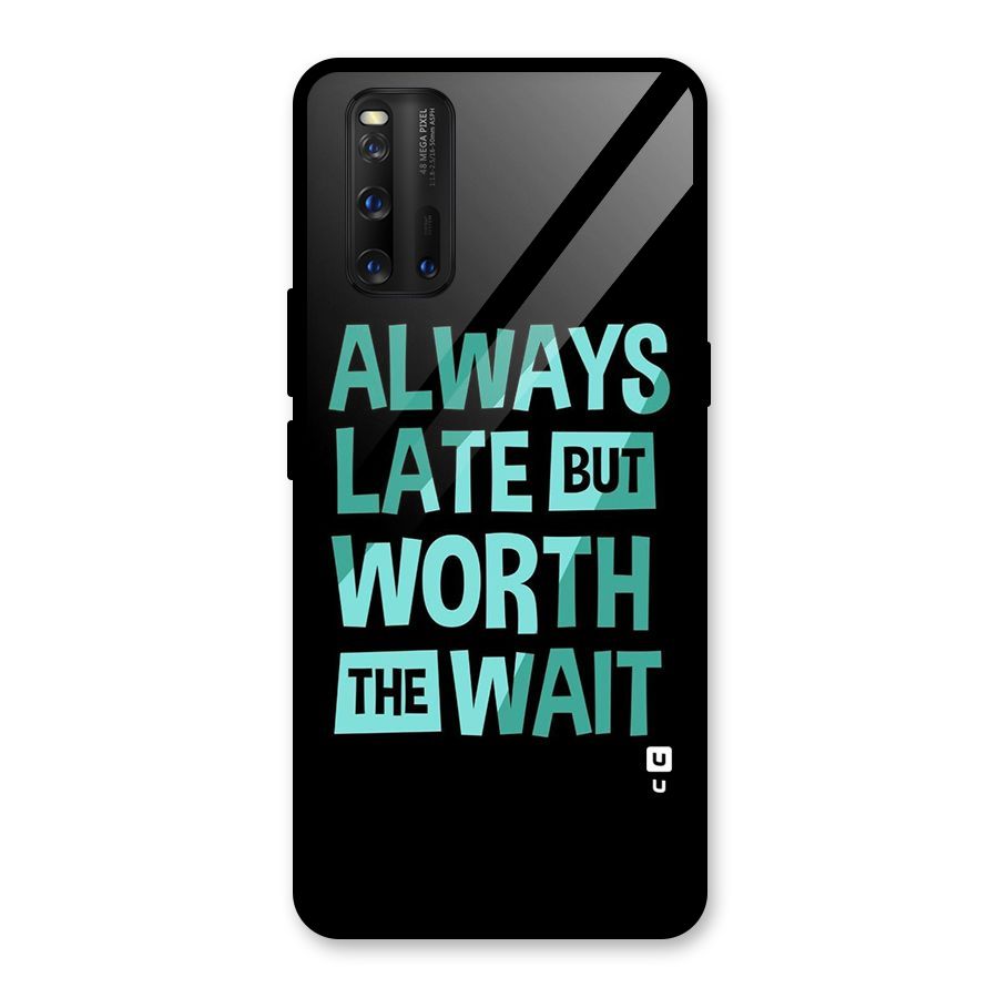 Worth the Wait Glass Back Case for Vivo iQOO 3