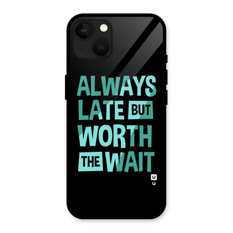 Worth the Wait Glass Back Case for iPhone 13