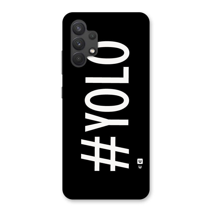 Yolo Back Case for Galaxy A32