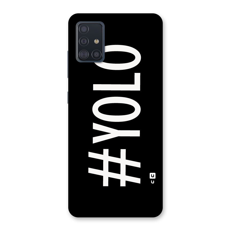 Yolo Back Case for Galaxy A51