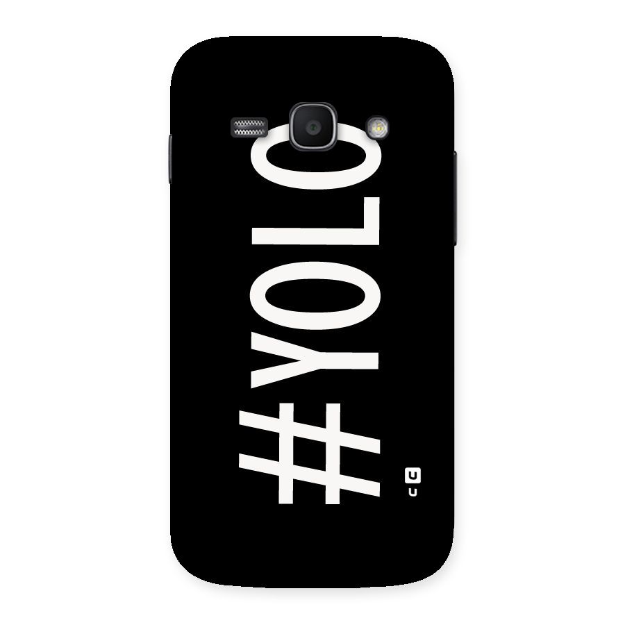 Yolo Back Case for Galaxy Ace 3