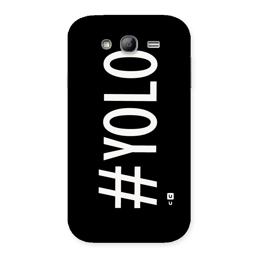 Yolo Back Case for Galaxy Grand