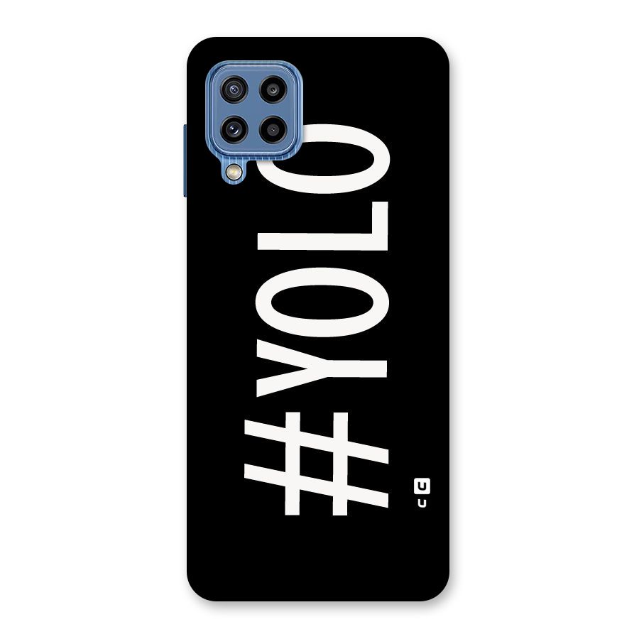 Yolo Back Case for Galaxy M32