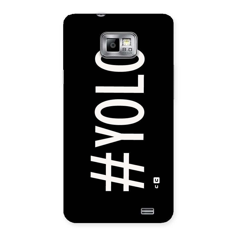 Yolo Back Case for Galaxy S2
