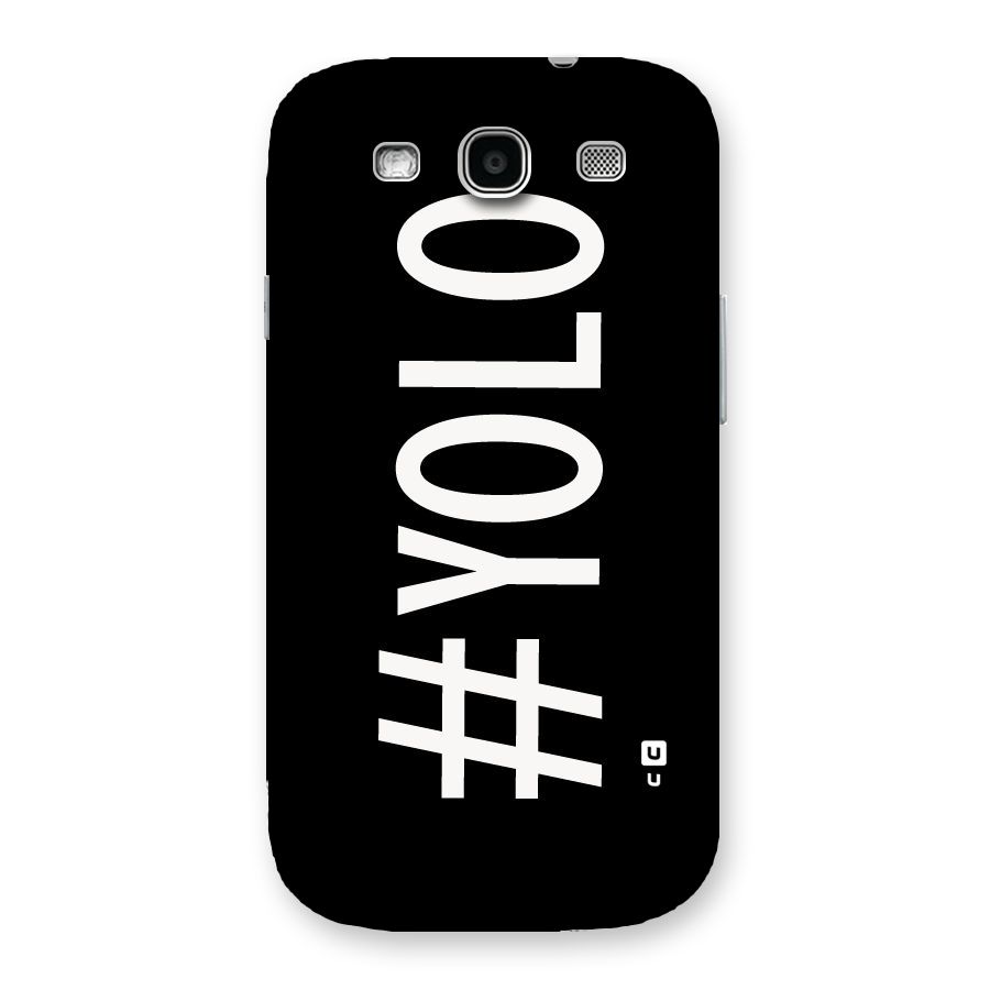 Yolo Back Case for Galaxy S3