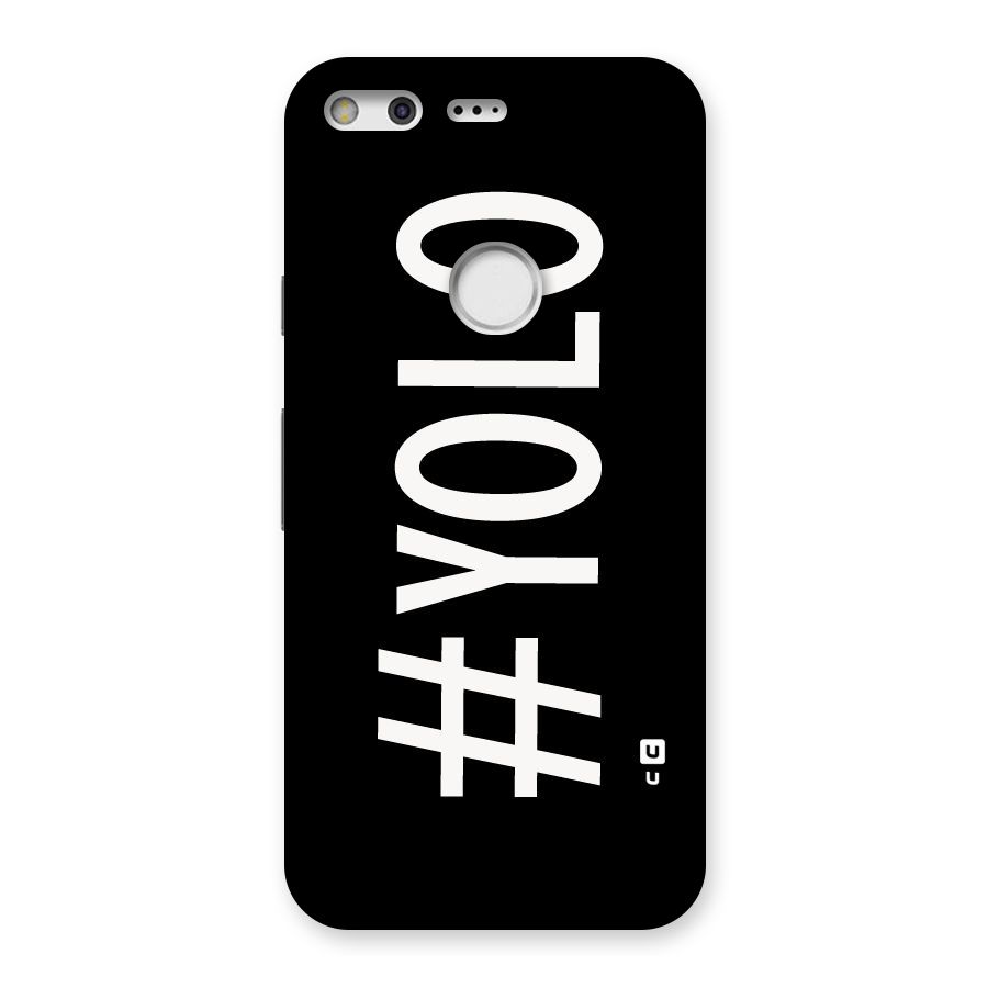 Yolo Back Case for Google Pixel