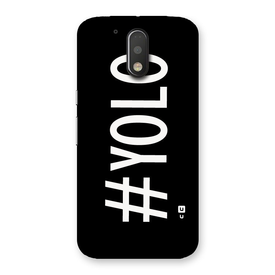 Yolo Back Case for Motorola Moto G4 Plus