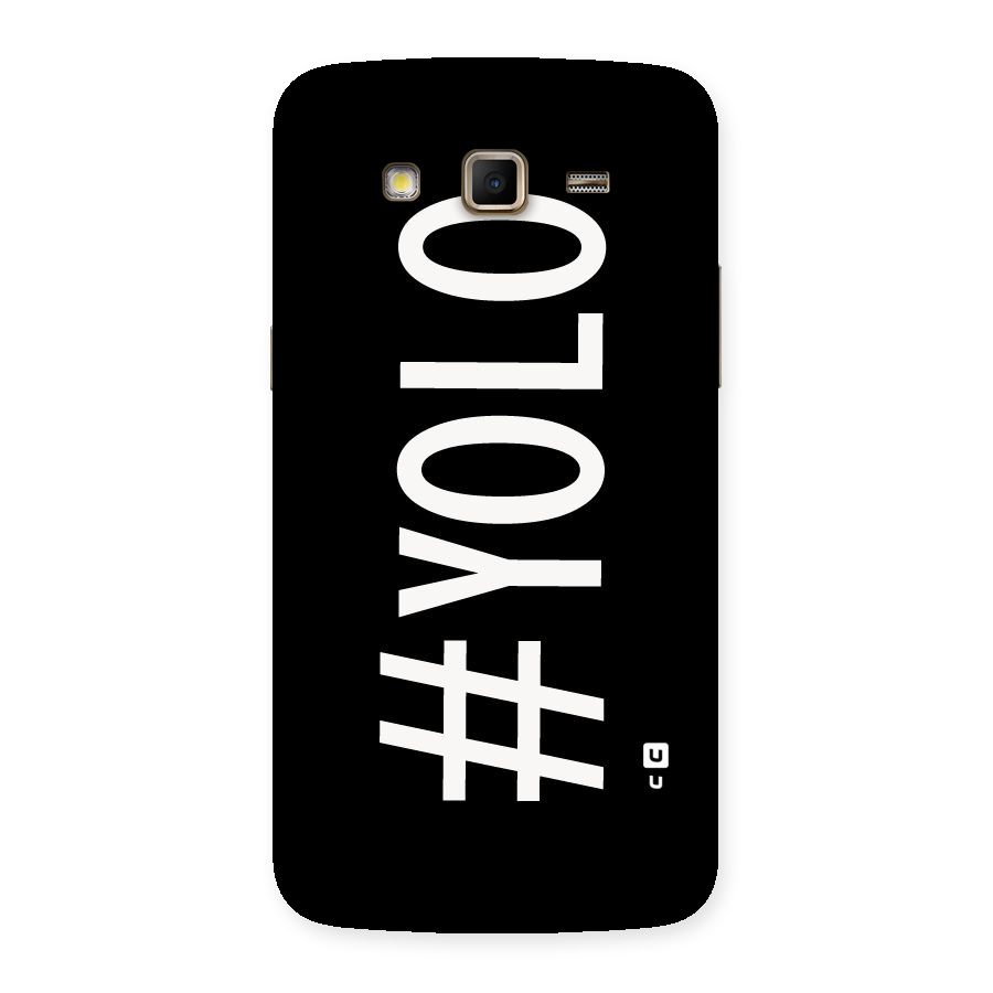 Yolo Back Case for Samsung Galaxy Grand 2