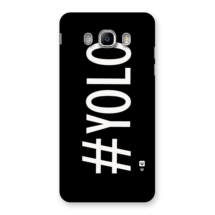 Yolo Back Case for Samsung Galaxy J5 2016