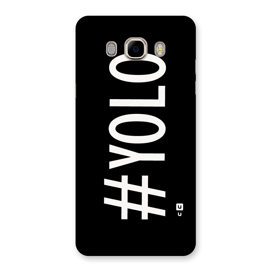 Yolo Back Case for Samsung Galaxy J7 2016
