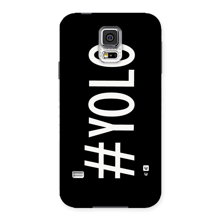 Yolo Back Case for Samsung Galaxy S5