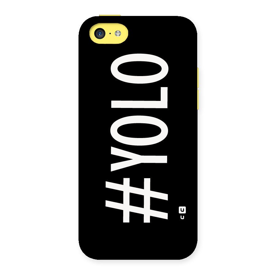 Yolo Back Case for iPhone 5C