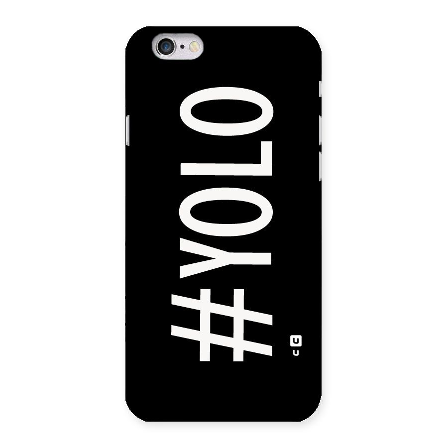 Yolo Back Case for iPhone 6 6S