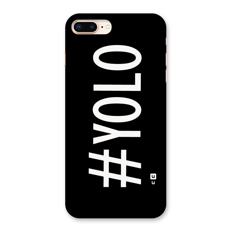 Yolo Back Case for iPhone 8 Plus