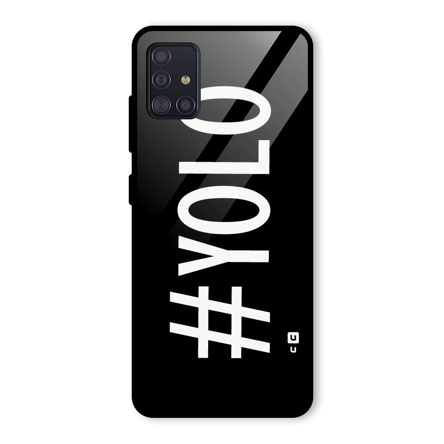 Yolo Glass Back Case for Galaxy A51