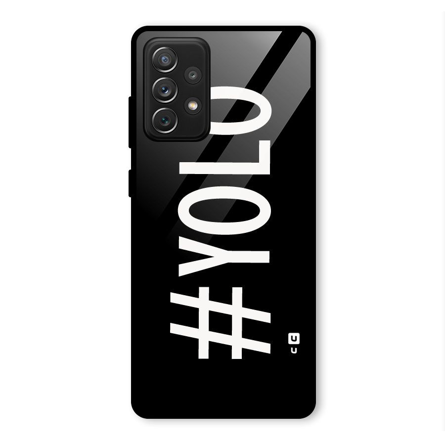 Yolo Glass Back Case for Galaxy A72